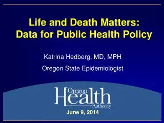 Life and Death Matters: Data for Public Health Policy
