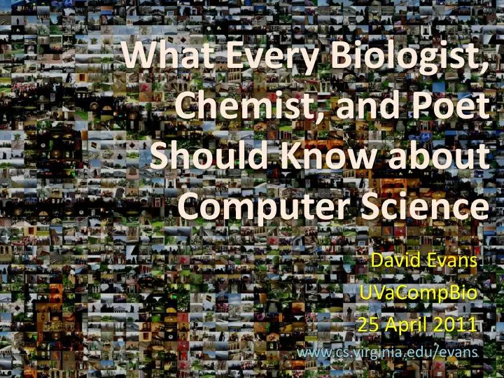 what every biologist chemist and poet should know about computer science