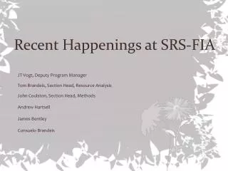 Recent Happenings at SRS-FIA