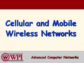 Cellular and Mobile Wireless Networks