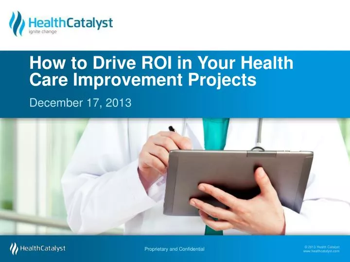 how to drive roi in your health care improvement projects