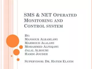 SMS &amp; NET Operated Monitoring and Control system