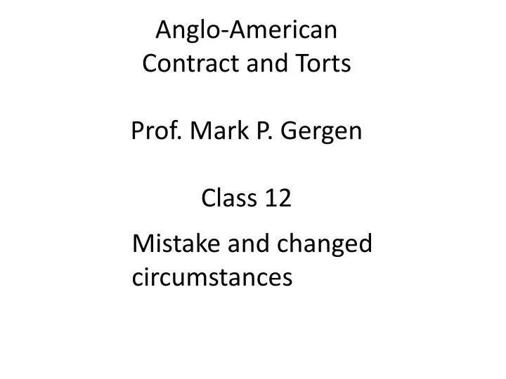 anglo american contract and torts prof mark p gergen class 12