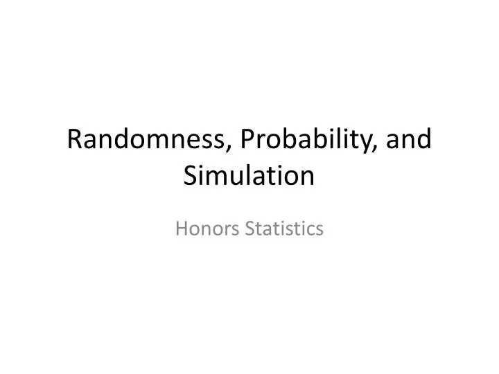 randomness probability and simulation