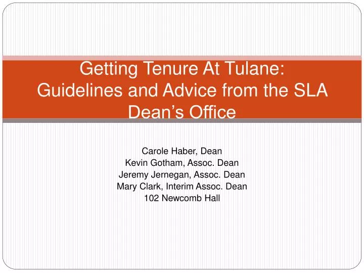 getting tenure at tulane guidelines and advice from the sla dean s office