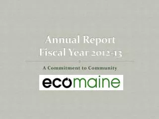 Annual Report Fiscal Year 2012-13