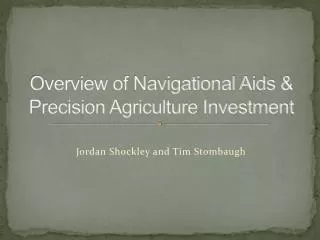 Overview of Navigational Aids &amp; Precision Agriculture Investment