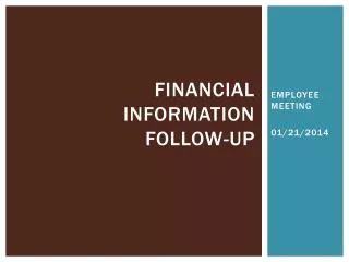 Financial Information Follow-up