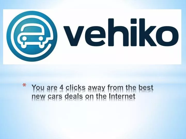 you are 4 clicks away from the best new cars deals on the internet