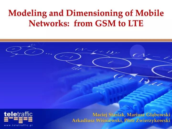 modeling and dimensioning of mobile networks from gsm to lte