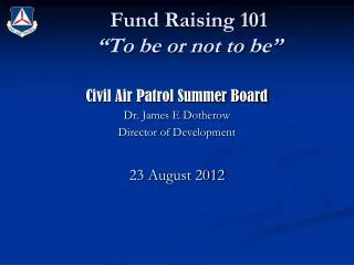 Fund Raising 101 “To be or not to be”
