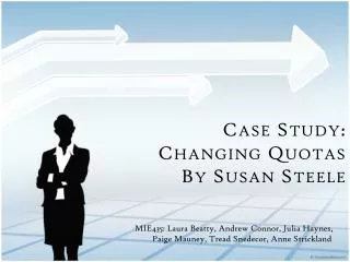 Case Study: Changing Quotas By Susan Steele