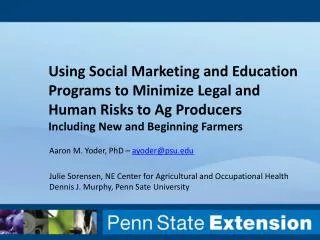 Using Social Marketing and Education Programs to Minimize Legal and Human Risks to Ag Producers Including New and Begin