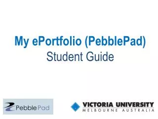 My ePortfolio ( PebblePad ) Student Guide