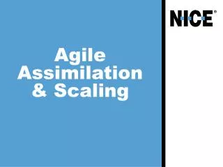 Agile Assimilation &amp; Scaling