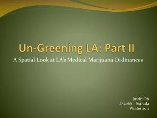 Un-Greening LA: Part II