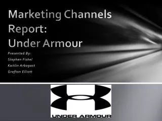 Marketing Channels Report: Under Armour