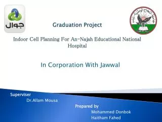 Graduation Project Indoor Cell Planning For An- Najah Educational National Hospital