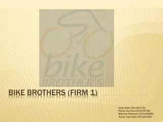 Bike Brothers (Firm 1)