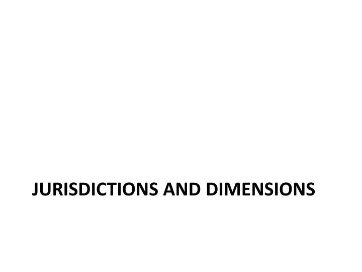 jurisdictions and dimensions