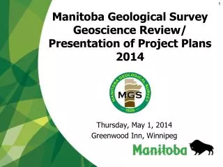 Manitoba Geological Survey Geoscience Review/ Presentation of Project Plans 2014