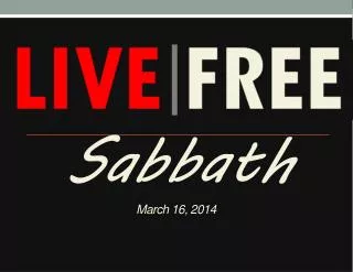 Sabbath March 16, 2014