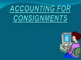 ACCOUNTING FOR CONSIGNMENTS
