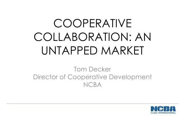 cooperative collaboration an untapped market