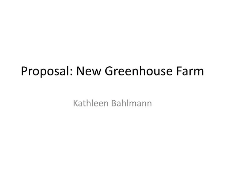 proposal new greenhouse farm