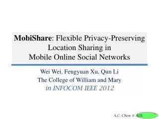 MobiShare : Flexible Privacy-Preserving Location Sharing in Mobile Online Social Networks