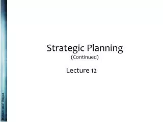 Strategic Planning (Continued)
