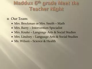 Maddux 6 th grade Meet the Teacher Night