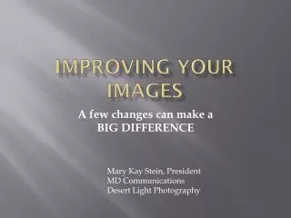 IMPROVING YOUR IMAGES