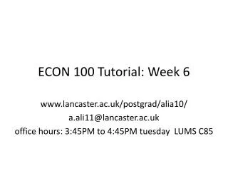 ECON 100 Tutorial: Week 6