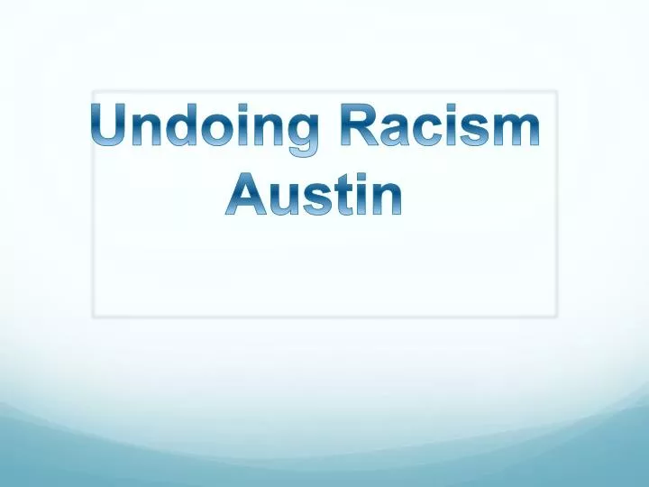 undoing racism austin