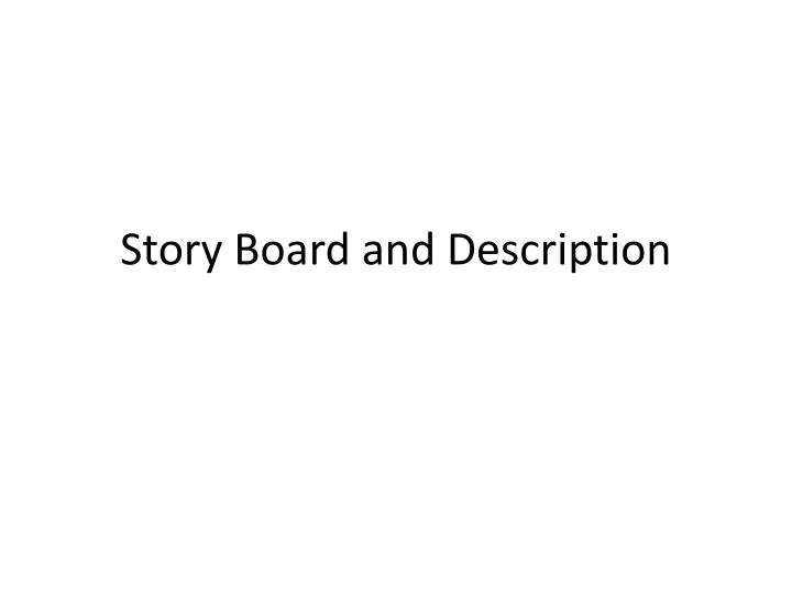 story board and description