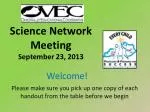 Science Network Meeting September 23, 2013