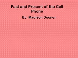 past and present of the cell phone