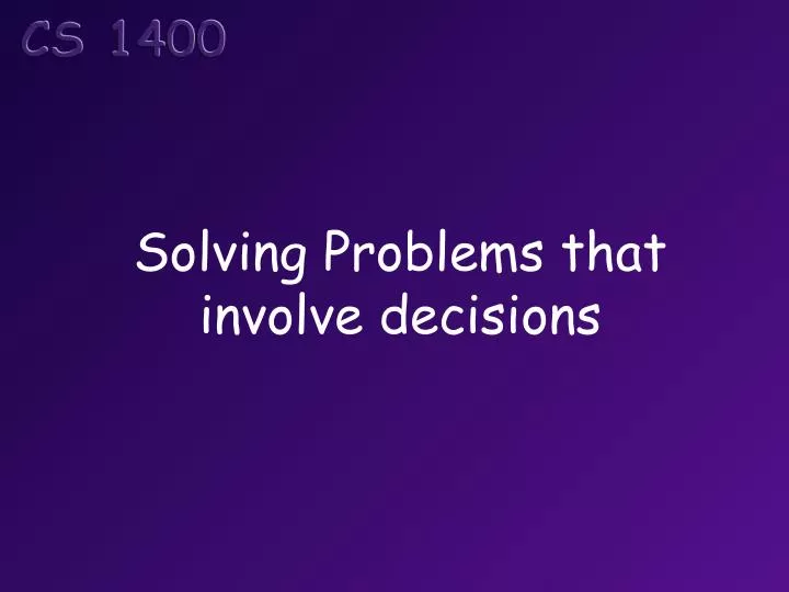 solving problems that involve decisions