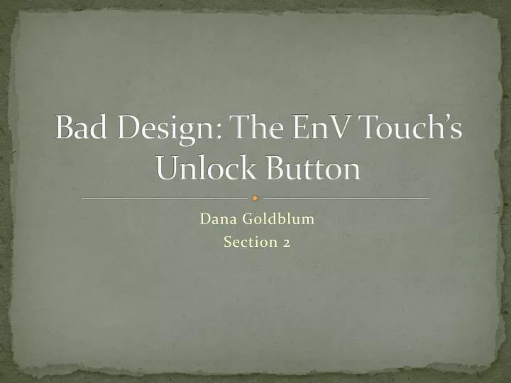 bad design the env touch s unlock button