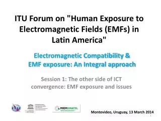ITU Forum on &quot;Human Exposure to Electromagnetic Fields (EMFs) in Latin America&quot;