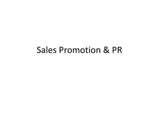 Sales Promotion &amp; PR