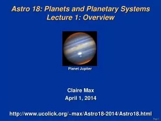 Astro 18: Planets and Planetary Systems Lecture 1: Overview