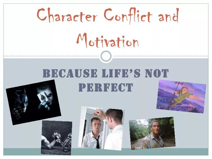 character conflict and motivation