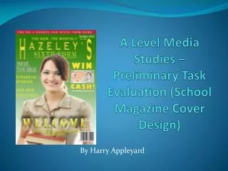 A Level Media Studies – Preliminary Task Evaluation (School Magazine Cover Design)