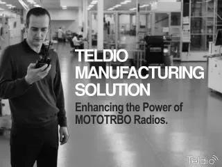 Enhancing the Power of MOTOTRBO Radios.