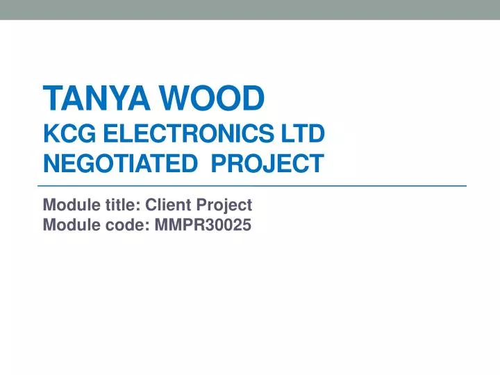 tanya wood kcg electronics ltd negotiated project