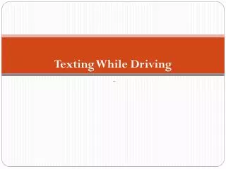 Texting While Driving -
