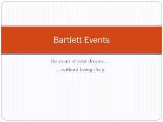 Bartlett Events