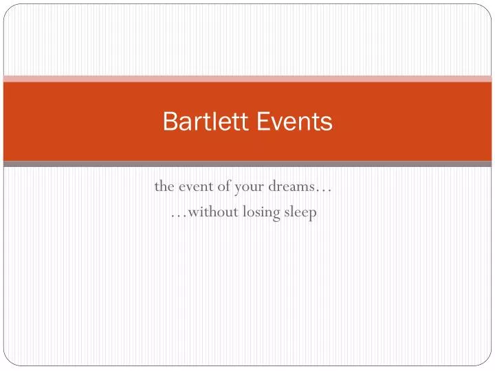 bartlett events